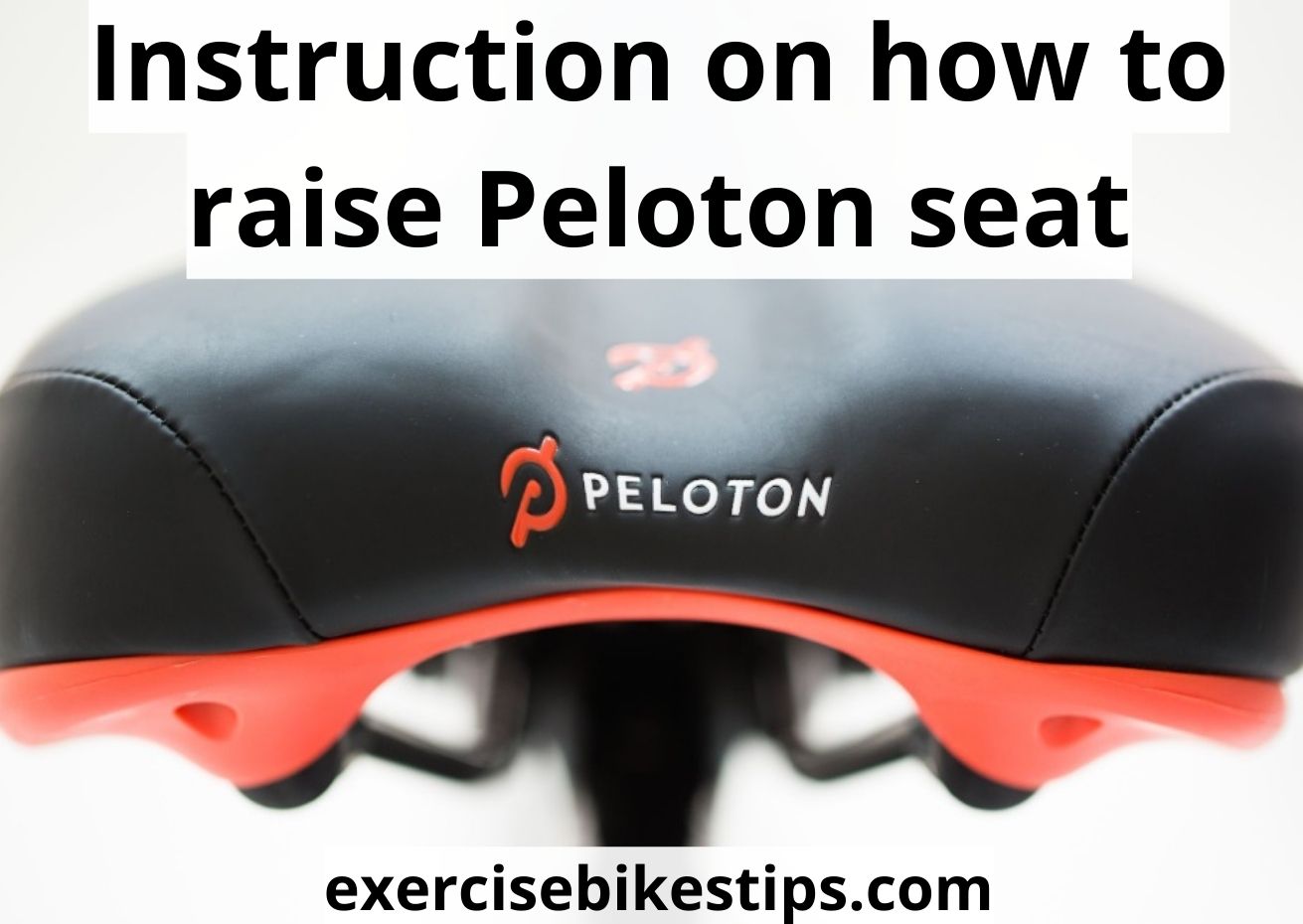 How to raise Peloton seat in 7 steps: the best guide